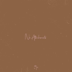 Listen to No Attachments (Explicit) song with lyrics from Jazel