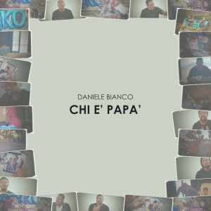Listen to Chi è papà song with lyrics from Daniele Bianco