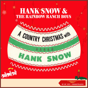 Album A Country Christmas of Hank Snow (EP of 1953 + Bonustracks) oleh Hank Snow