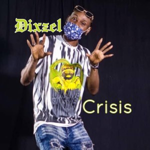 收聽Dixzel的Crisis歌詞歌曲