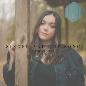 Album Singer and the Song from Maura Streppa
