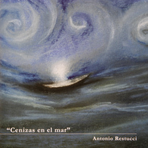 อัลบัม Cenizas en el Mar ศิลปิน Antonio Restucci