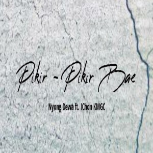 Nyong Dewa的專輯Pikir-Pikir Bae