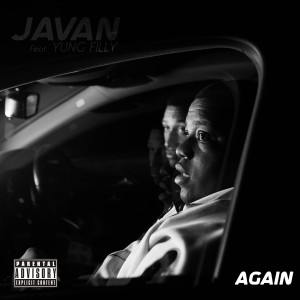 ดาวน์โหลดและฟังเพลง Again (Explicit) พร้อมเนื้อเพลงจาก Javan
