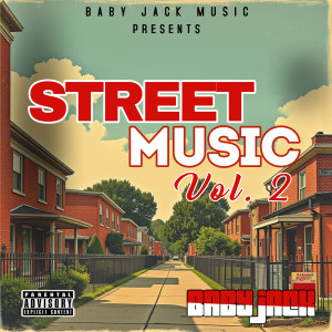 Baby Jack的专辑Street Music, Vol. 2 (Explicit)