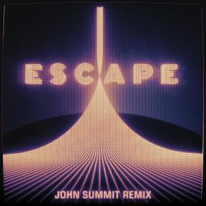 อัลบัม Escape (John Summit Remix) ศิลปิน 