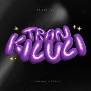 收聽Price的TRANKILULI (feat. KHAMAL & FENCES INC)歌詞歌曲
