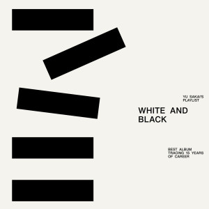 Yu Sakai的專輯Yu Sakai’s Playlist [White & Black]