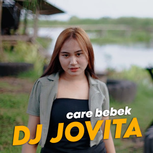 收听Dj Jovita的Care Bebek歌词歌曲