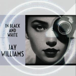 IN BLACK AND WHITE dari Jay Williams