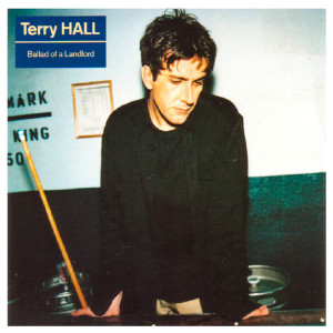 Terry Hall的專輯Ballad of a Landlord