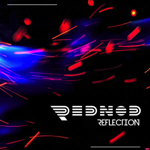 收聽Rednod的Reflection歌詞歌曲