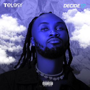 收聽Telesy的Decide (Explicit)歌詞歌曲