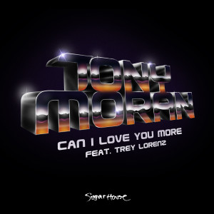 收聽Tony Moran的Can I Love You More (其他|Ralphi Rosario Radio Edit)歌詞歌曲