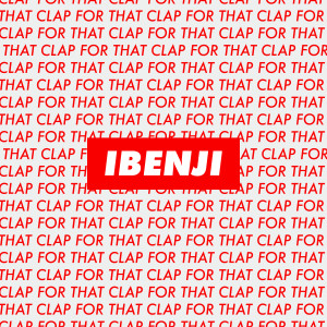 收聽iBenji的Clap For That歌詞歌曲