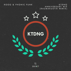 Listen to KTDNG Anniversary Mix (Bonus Track) (Raumakustik Extended Remix) song with lyrics from Roog