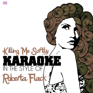 收聽Ameritz Spanish Instrumentals的Killing Me Softly (In the Style of Roberta Flack) [Karaoke Version] (Karaoke Version)歌詞歌曲