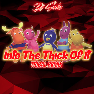 Into the Thick of It (Tribal Remix)