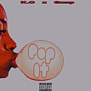 ดาวน์โหลดและฟังเพลง Pop It (Explicit) พร้อมเนื้อเพลงจาก Tai Chi Ko