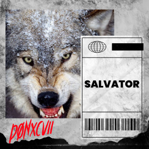 Dengarkan Salvator (Explicit) lagu dari Donxcvii dengan lirik