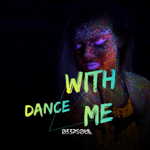 收聽D33pSoul的Dance with Me歌詞歌曲