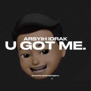 Arsyih Idrak的專輯u got me.