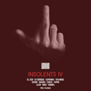 Listen to Insolents IV (Explicit) song with lyrics from Tekilla