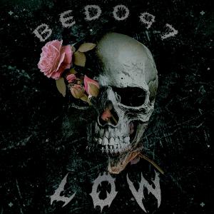 收聽BEDO97的Low歌詞歌曲