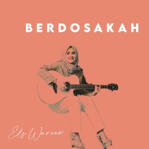 Dengarkan lagu Berdosakah nyanyian Els Warouw dengan lirik