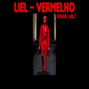 Liel的專輯Vermelho (Explicit)