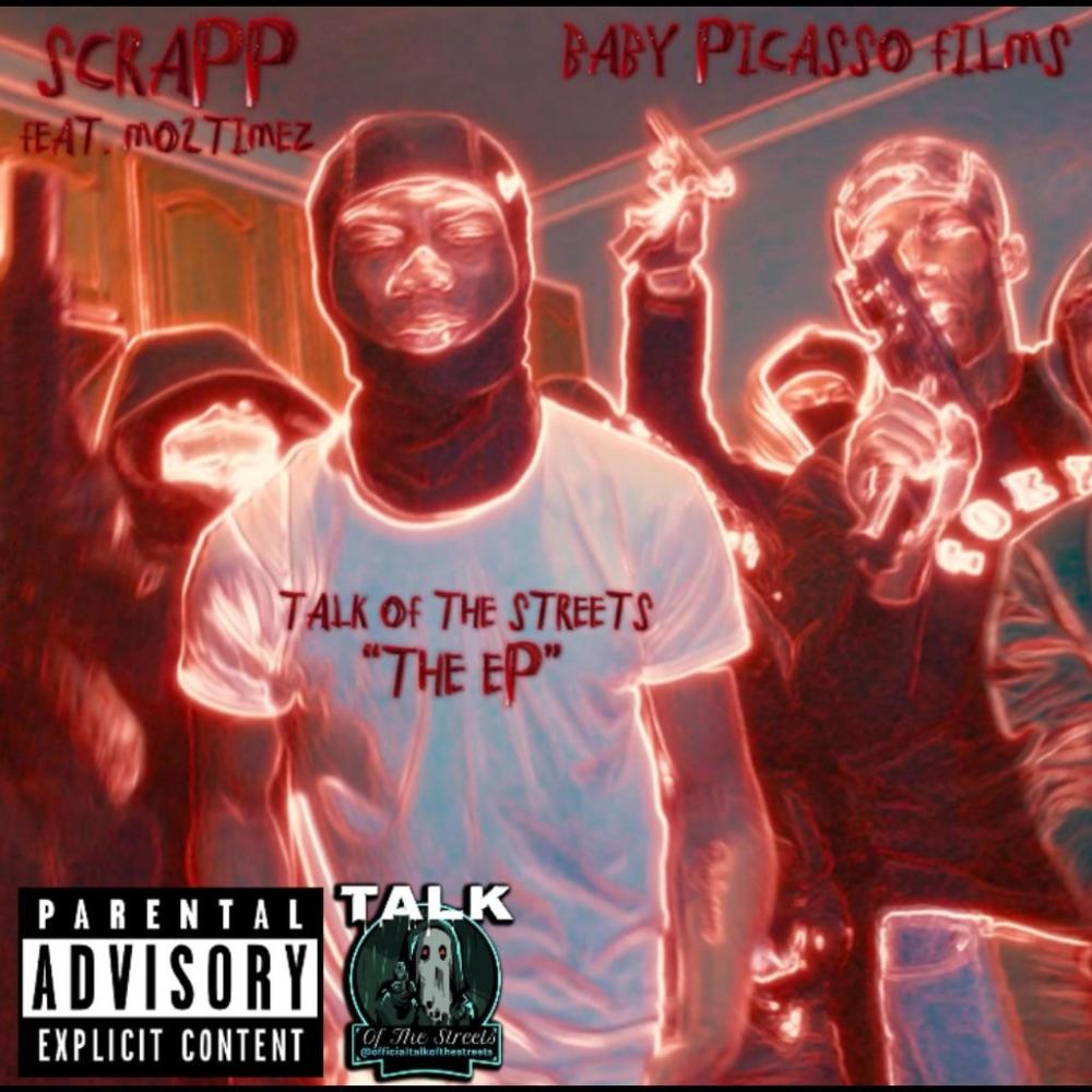 Talk Of The Streets Freestyle, Pt. 1 (feat. Scrapp) (Explicit)