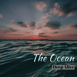 Deep Alive的專輯The Ocean