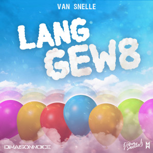Listen to Lang Gew8 (其他) song with lyrics from VAN SNELLE