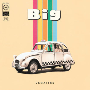 ดาวน์โหลดและฟังเพลง Big พร้อมเนื้อเพลงจาก Lemaitre