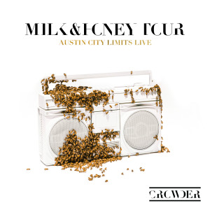 อัลบัม Milk & Honey Tour - Austin City Limits Live ศิลปิน Crowder