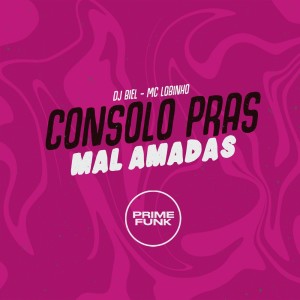 收聽DJ Biel的Consolo Pras Mal Amadas (Explicit)歌詞歌曲