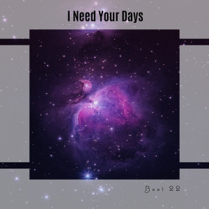 Various Artists的專輯I Need Your Days Best 22