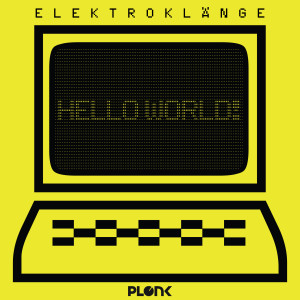 Elektroklange的专辑Hello World! (Single version)