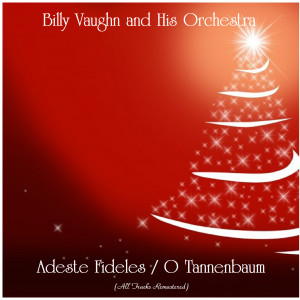 Adeste Fideles / O Tannenbaum (All Tracks Remastered)