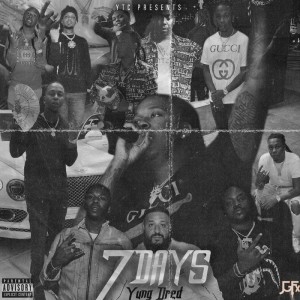 Listen to 7 Days (Explicit) song with lyrics from Yung Dred