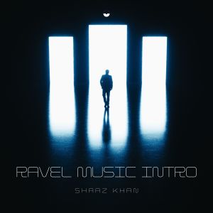 Shaaz Khan的专辑Ravel Music Intro (Instrumental Version)