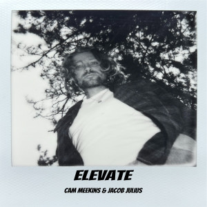 Elevate (Explicit) dari Cam Meekins