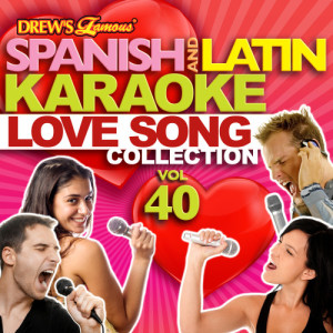 อัลบัม Spanish And Latin Karaoke Love Song Collection, Vol. 40 ศิลปิน The Hit Crew