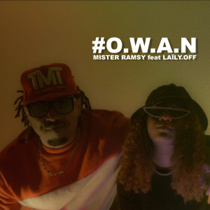 Listen to #O.W.A.N (Explicit) song with lyrics from Mister Ramsy