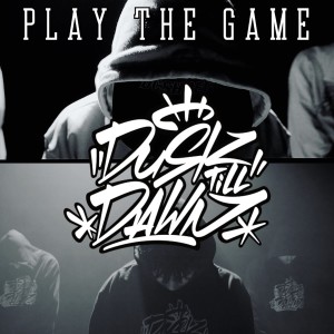 Dusk Till Dawn的專輯Play the Game (Explicit)