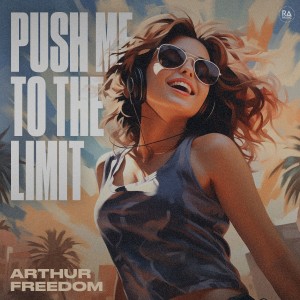 Listen to Push Me To The Limit song with lyrics from Arthur Freedom