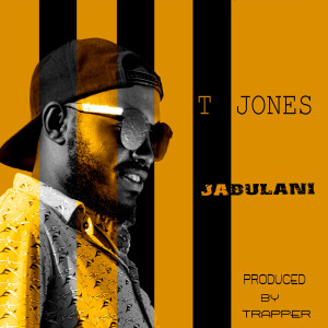 Dengarkan Jabulani lagu dari Tjones dengan lirik