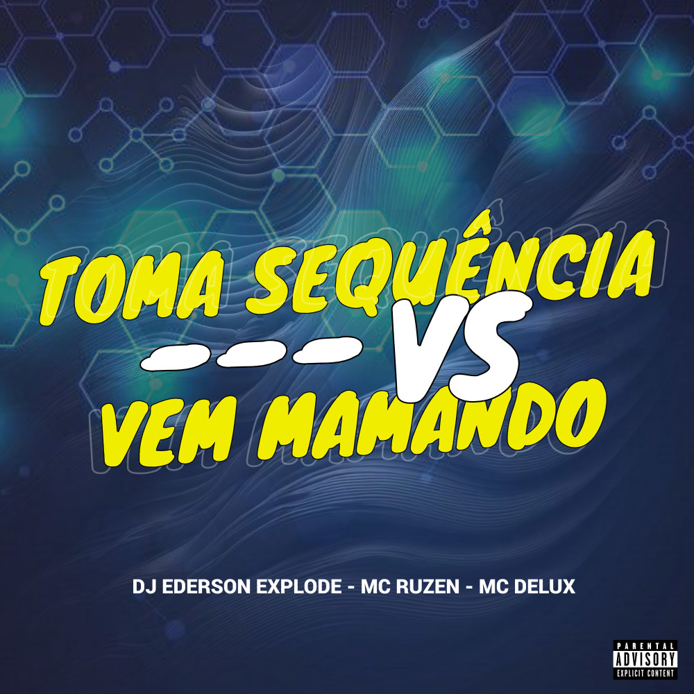 Toma Sequência Vs Vem Mamando (Explicit)