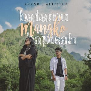 Dengarkan Batamu Mangko Bapisah lagu dari Anyqu dengan lirik