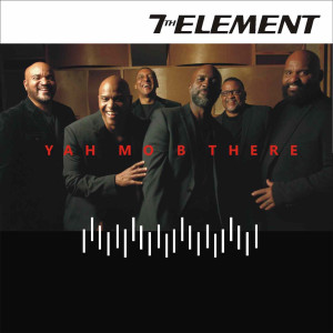 Dengarkan lagu Yah Mo B There nyanyian 7th Element dengan lirik